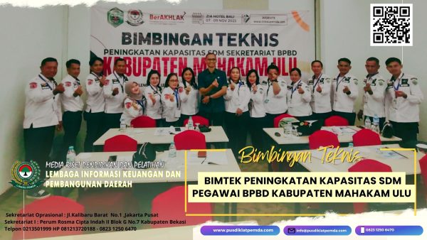 Bimtek Peningkatan Kapasitas Sdm Pegawai Bpbd Kab Mahakam Ulu Bimtek