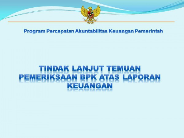 BIMTEK TINDAK LANJUT TEMUAN PEMERIKSAAN BPK ATAS LAPORAN KEUANGAN ...