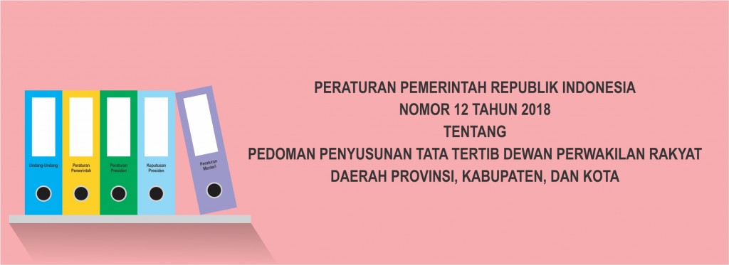 Bimtek Pedoman Penyusunan Tata Tertib Dewan Perwakilan Rakyat Daerah DPRD Peraturan Pemerintah (PP) Nomor 12 Tahun 2018