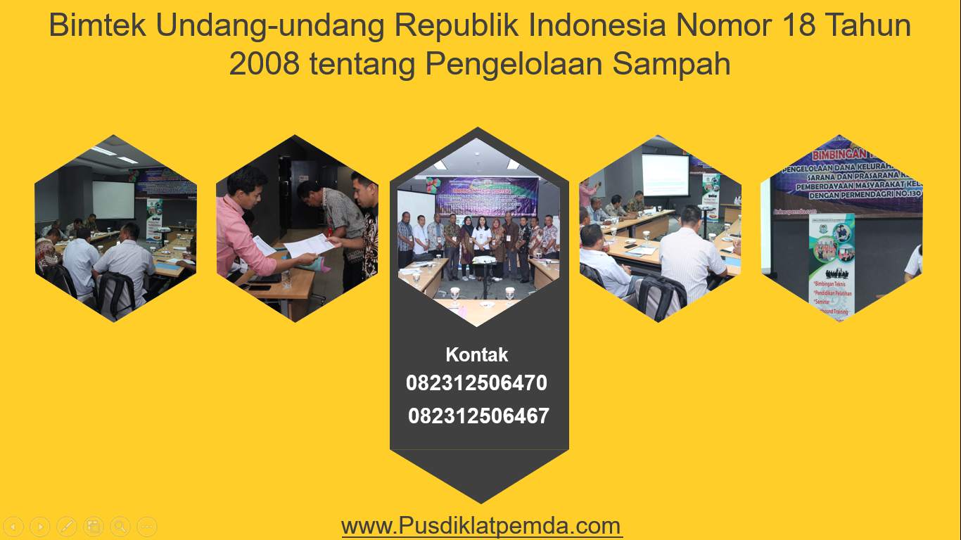 Bimtek Undang-undang Republik Indonesia Nomor 18 Tahun 2008 tentang Pengelolaan Sampah