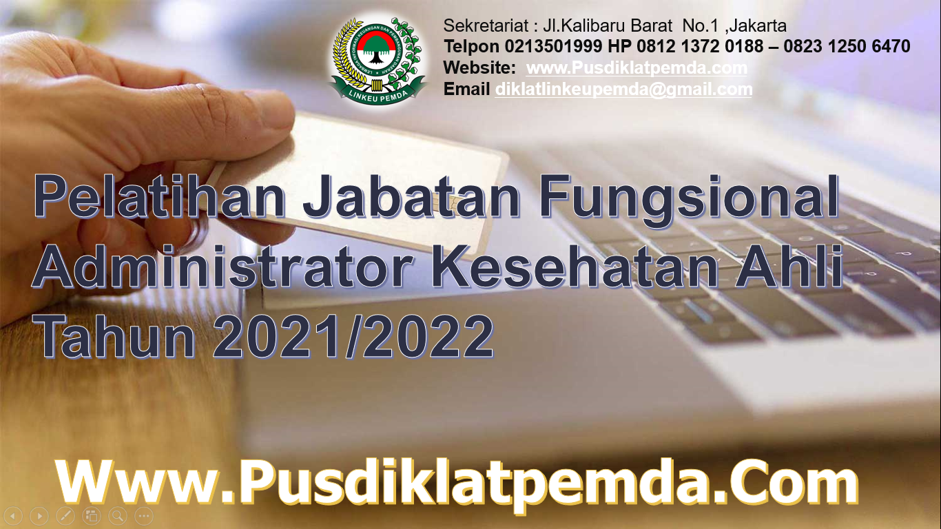 Pelatihan Jabatan Fungsional Administrator Kesehatan Ahli Tahun 2021/2022