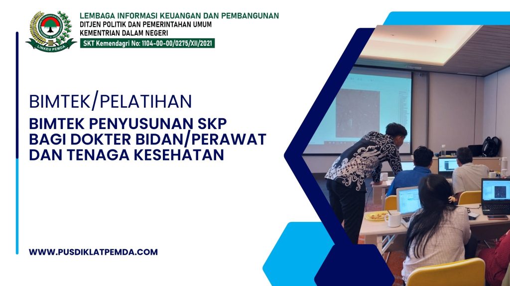 BIMTEK PENYUSUNAN SKP BAGI DOKTER BIDAN/PERAWAT DAN TENAGA KESEHATAN