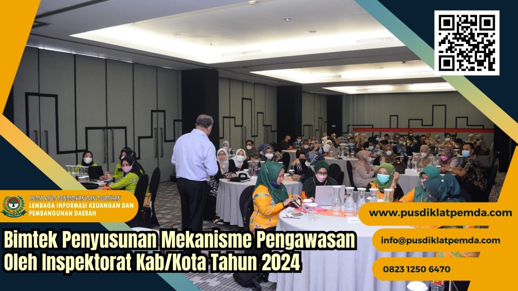 Bimtek Penyusunan Mekanisme Pengawasan Oleh Inspektorat Kab/Kota Tahun 2024