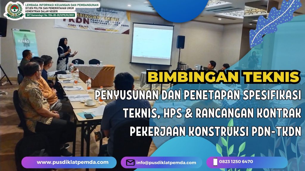 Bimtek Penyusunan dan Penetapan Spesifikasi Teknis, HPS & Rancangan Kontrak Pekerjaan Konstruksi PDN-TKDN