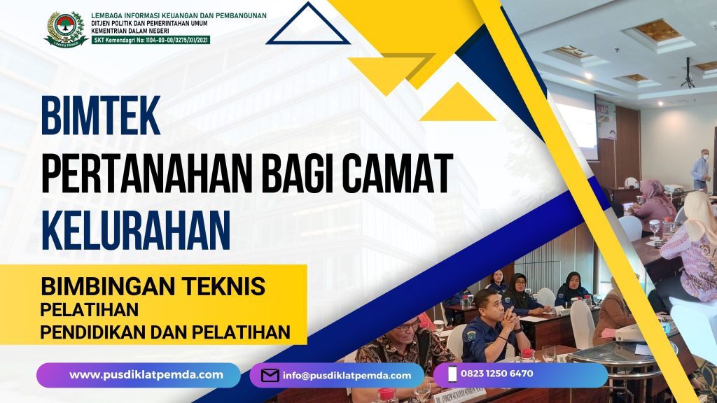 Bimtek Pertanahan - Bimtek Bagi Bimbingan Teknis Bidang Pertanahan bagi Camat, Lurah