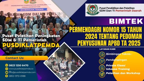 Bimbingan Teknis Permendagri Nomor 15 Tahun 2024 tentang Pedoman Penyusunan APBD TA 2025