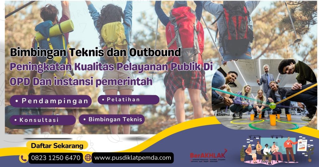 Bimbingan Teknis dan Outbound Peningkatan Kualitas Pelayanan Publik