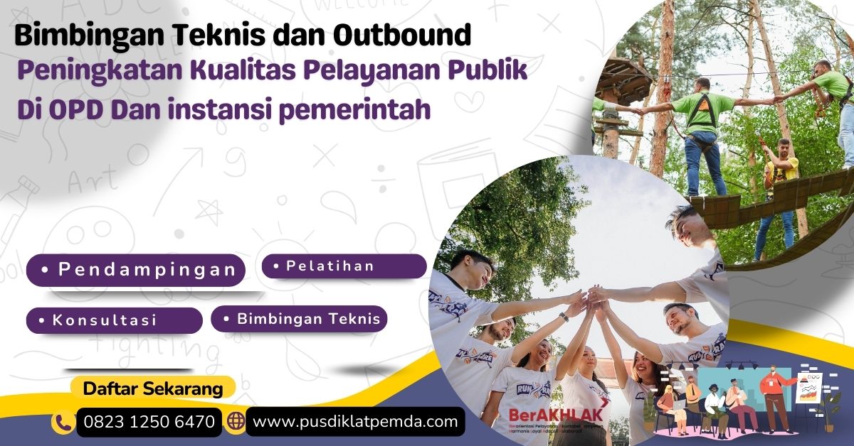 Bimbingan Teknis dan Outbound Peningkatan Kualitas Pelayanan Publik