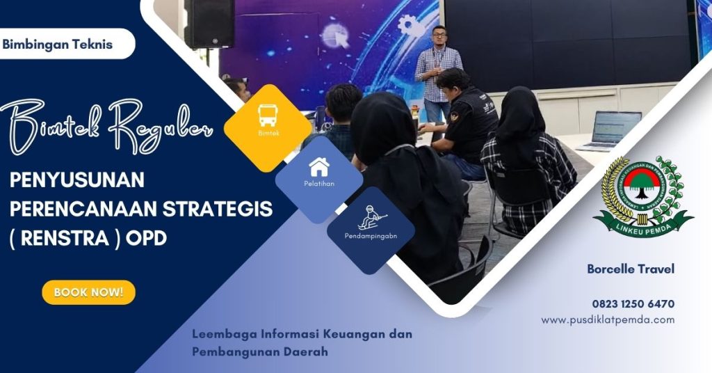 Kelas Reguler Bimtek Penyusunan Perencanaan Strategis ( RENSTRA ) OPD Tahun 2025